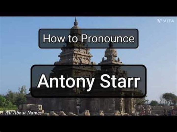 Unlocking The Mystery Of Antony Starr Pronunciation